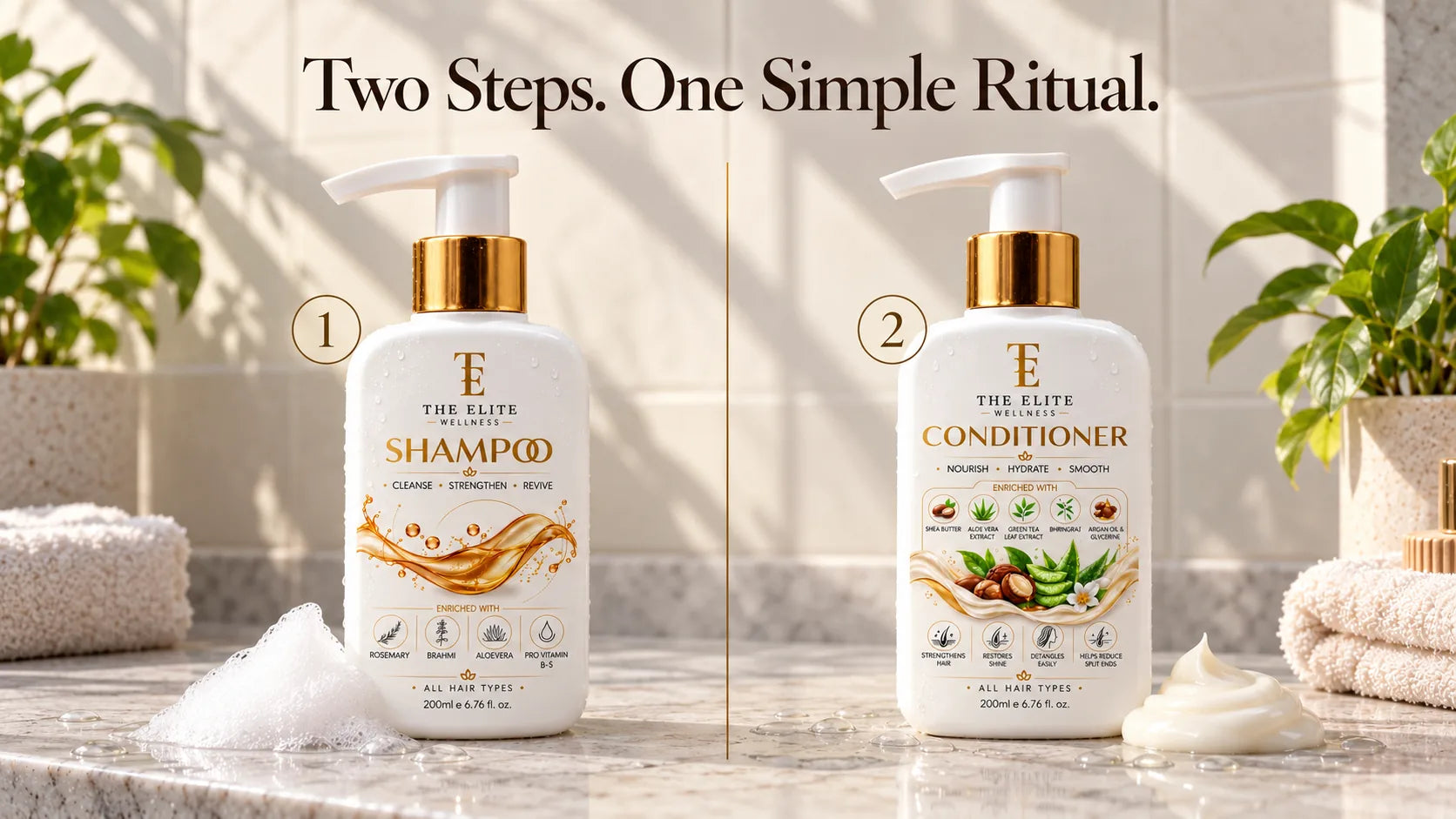 Two Steps. One Simple Ritual. Step 1: The Elite Wellness Shampoo with lather. Step 2: The Elite Wellness Conditioner with cream.