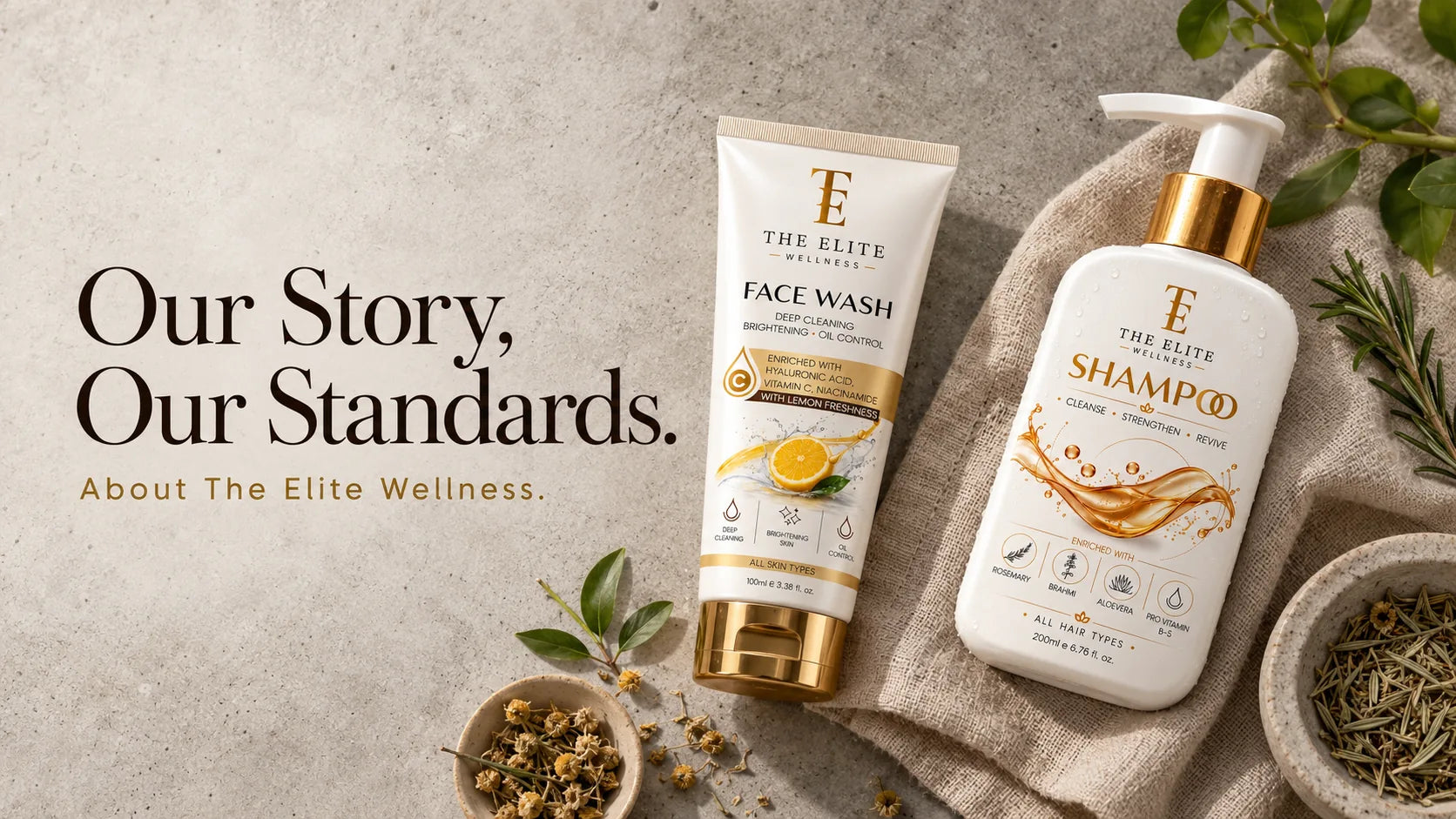 Our Story, Our Standards. About The Elite Wellness. The Elite Wellness Face Wash and Shampoo on linen with dried botanicals.