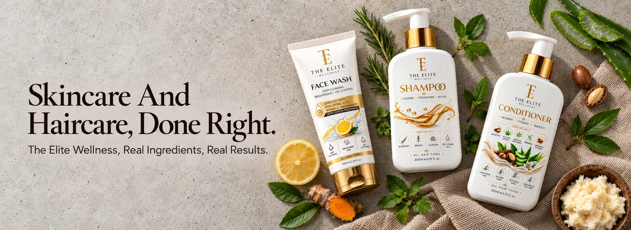 Skincare And Haircare, Done Right. The Elite Wellness, Real Ingredients, Real Results. The Elite Wellness Face Wash, Shampoo and Conditioner on concrete with lemon, turmeric, aloe vera and shea butter.